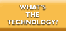 What's the Technology?